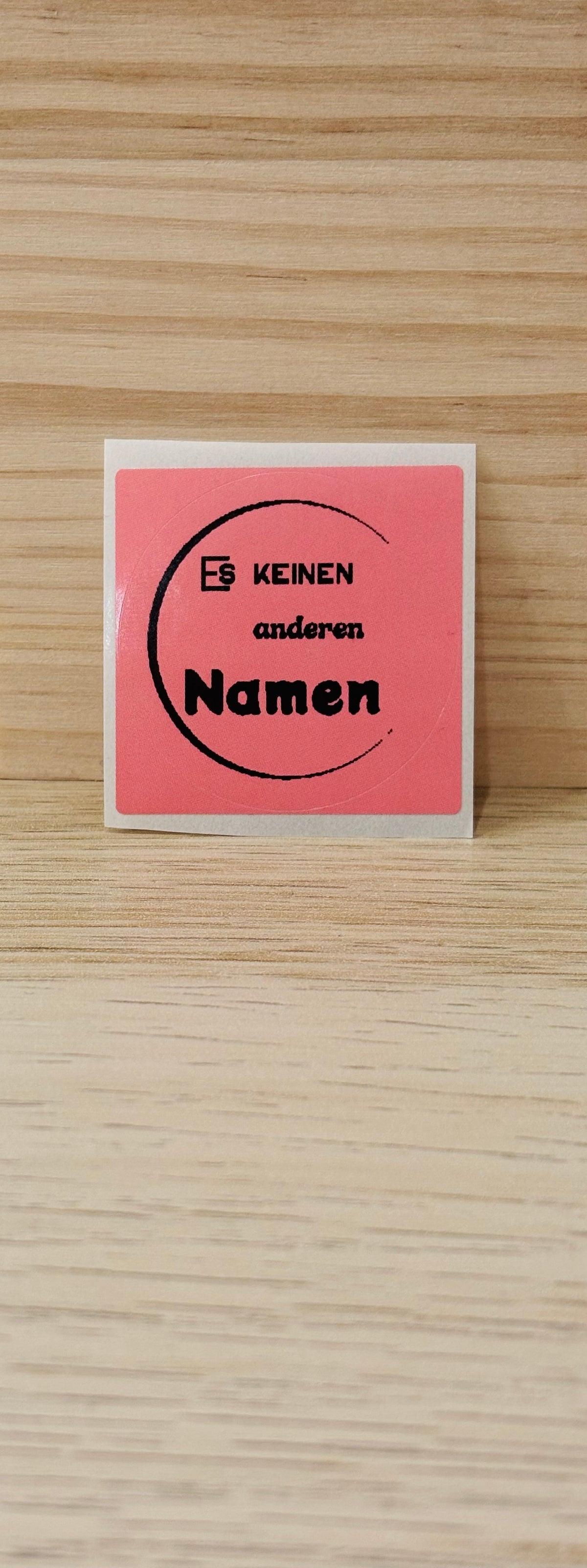 Aufklebern: es keinen anderen Namen