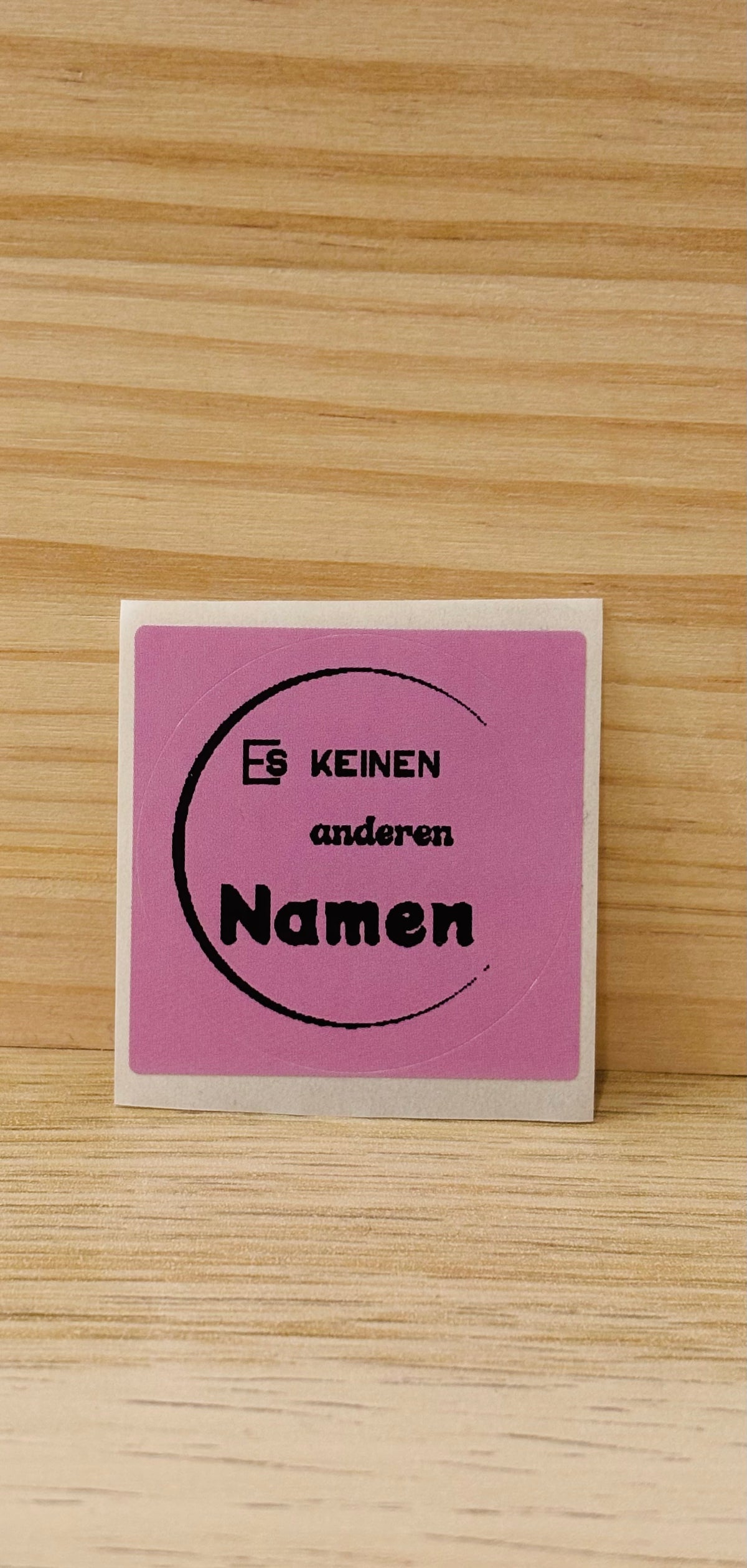 Aufklebern: es keinen anderen Namen