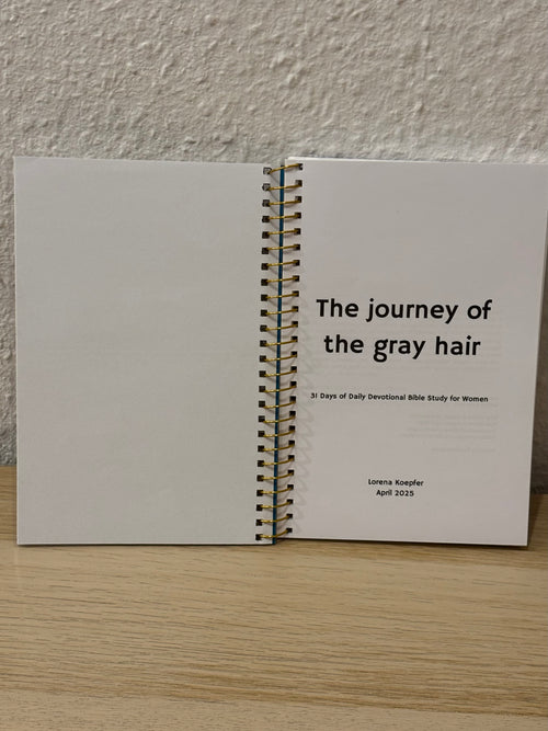 English Andachtsbuch für Frauen: The Journey of gray hair